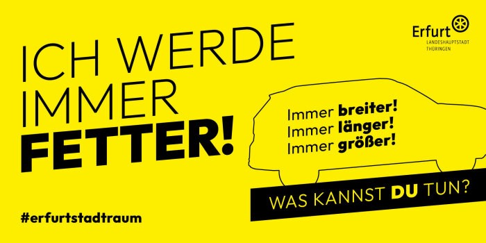 Mit dieser Plakatkampagne wollen die Erfurter für weniger Autos in der City werben.